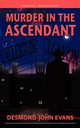 Murder in the Ascendant, Evans Desmond John