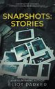 Snapshots, Parker Eliot