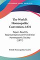 The World's Homeopathic Convention, 1876, British Homeopathic Society
