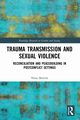 Trauma Transmission and Sexual Violence, Monik Nena