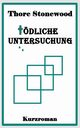 Tdliche Untersuchung, Stonewood Thore