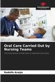 Oral Care Carried Out by Nursing Teams, Arajo Rodolfo