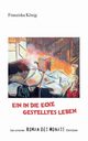 Ein in die Ecke gestelltes Leben, Knig Franziska