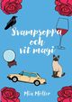 Svampsoppa och vit magi, Mller Mia