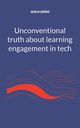 Unconventional truth about learning engagement in Tech, Carrier Natalya