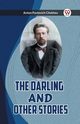THE DARLING AND OTHER STORIES, Chekhov Anton Pavlovich