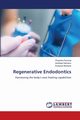 Regenerative Endodontics, Panchal Priyanka