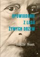 Opowiadanie z lasu ywych drzew, Mrowiec Krzysztof
