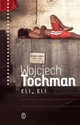 Eli, Eli, Tochman Wojciech