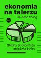 Ekonomia na talerzu, Ha-Joon Chang