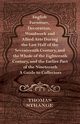 English Furniture, Decoration, Woodwork and Allied Arts During the Last Half of the Seventeenth Century, and the Whole of the Eighteenth Century, and, Strange Thomas Arthur