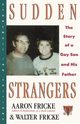 Sudden Strangers, Fricke Aaron