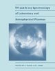 UV and X-Ray Spectroscopy of Laboratory and Astrophysical Plasmas, 
