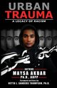Urban Trauma, Akbar PhD Maysa