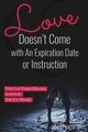 Love Doesn't Come with An Expiration Date or Instructions, Anthony B