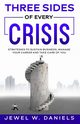 Three Sides of Every Crisis, Daniels Jewel W