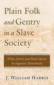 Plain Folk and Gentry in a Slave Society, Harris J. William