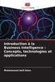 Introduction ? la Business Intelligence, Khan Muhammad Asif