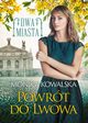 Powrt do Lwowa Dwa miasta Tom 4, Kowalska Monika