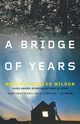 A Bridge of Years, Wilson Robert Charles