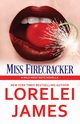 Miss Firecracker, James Lorelei