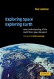 Exploring Space, Exploring Earth, Lowman Jr Paul D.