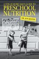A Stay-At-Home Dad's Guide to Preschool Nutrition, Kester Dr. Jon
