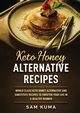 Keto Honey Alternative Recipes, Kuma Sam