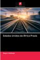 Estados Unidos da frica Praxis, Adebajo Segun