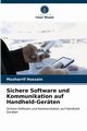 Sichere Software und Kommunikation auf Handheld-Gerten, Hussain Musharrif