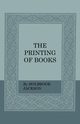 The Printing of Books, Jackson Holbrook