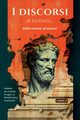 I discorsi di Epitteto (Libro 2) - Dalla lezione all'azione!, EPICTETO