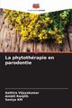 La phytothrapie en parodontie, Vijayakumar Aathira