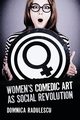 Women's Comedic Art as Social Revolution, Radulescu Domnica