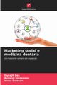 Marketing social e medicina dentria, Das Diptajit