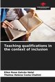 Teaching qualifications in the context of inclusion, Galv?o Helal Ellen Rose