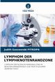 LYMPHOM DER LYMPHKNOTENRANDZONE, PITROIPA Judith Gueswend