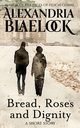 Bread, Roses and Dignity, Blaelock Alexandria
