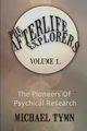 The Afterlife Explorers, Tymn Michael