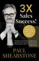 3X Sales Success!, Shearstone Paul