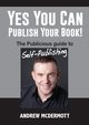 Yes You Can Publish Your Book!, McDermott Andrew
