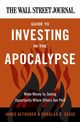 The Wall Street Journal Guide to Investing in the Apocalypse, Sease Douglas R