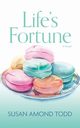 Life's Fortune, Todd Susan Amond