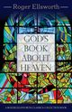 God's Book about Heaven, Ellsworth Roger