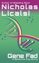 Gene Fad, Licalsi Nicholas