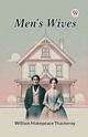 Men's Wives, Thackeray William Makepeace