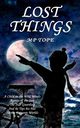 Lost Things, Tope M. P.