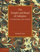 The Temples and Ritual of Asklepios at Epidauros and Athens, Caton Richard