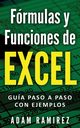 Frmulas y Funciones de Excel, Adam Ramirez