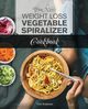 The New Weight Loss Vegetable Spiralizer Cookbook (Ed 2), Anderson Tom